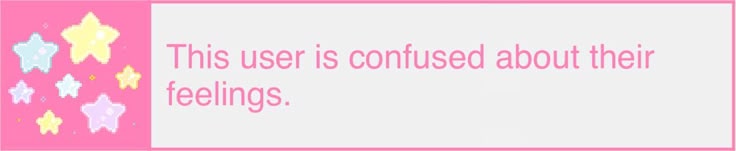 this user is confused about their feelings